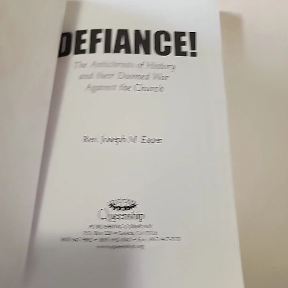 DEFIANCE!‎ The Antichrists of History and their Doomed War Against